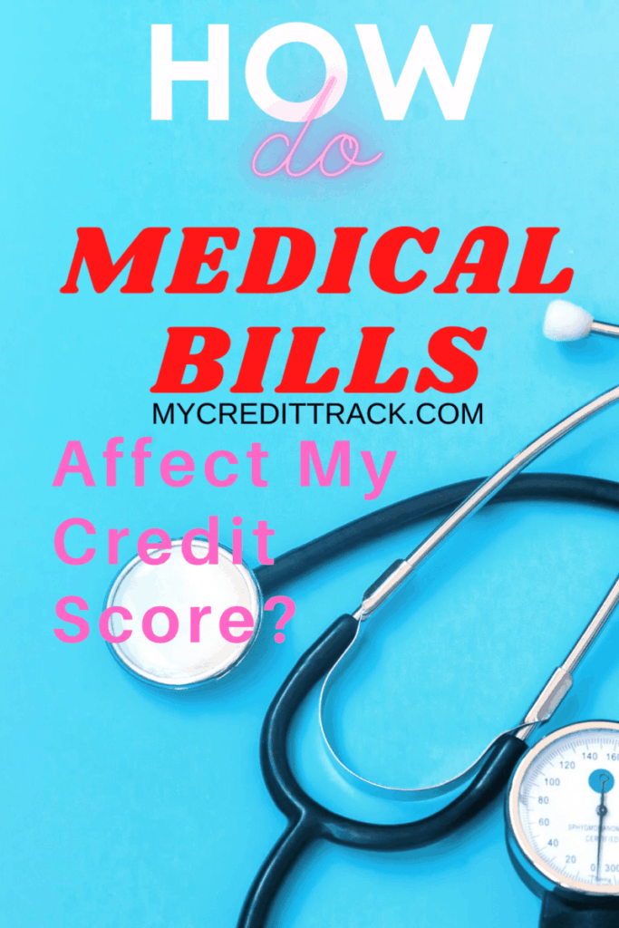 How do medical bills affect Credit. My Credit Track.