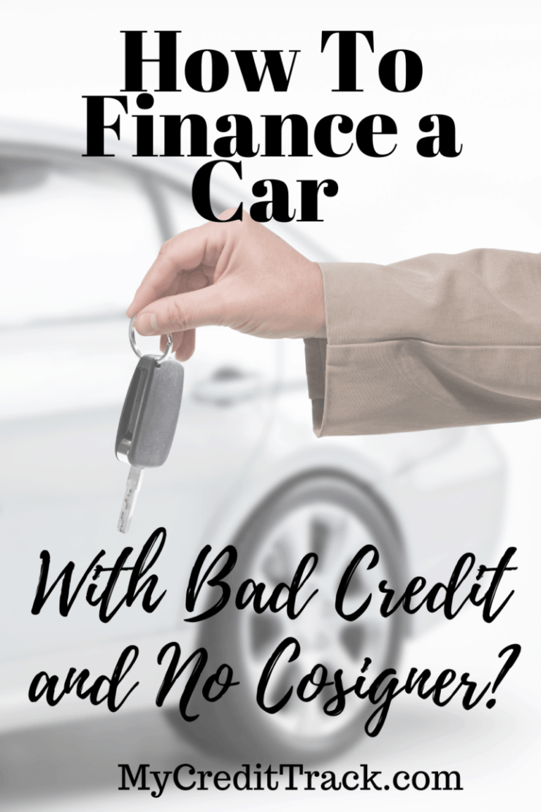 How To Finance a Car with Bad Credit and No Cosigner? My Credit Track